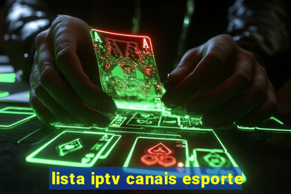 lista iptv canais esporte